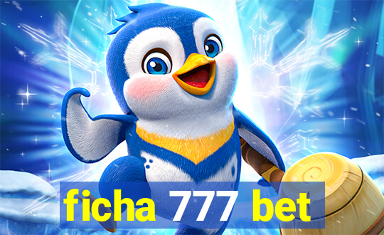 ficha 777 bet